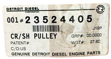 Load image into Gallery viewer, Detroit Deisel 23524405 Crank Shaft Pulley
