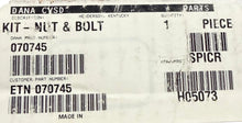 Load image into Gallery viewer, Spicer. 070745 Kit, Nut &amp; Bolt
