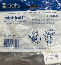 Load image into Gallery viewer, Dahl 111-46-31 Mini-ball Valve, Straight 1/2 CPVC x 3/8 OD Comp
