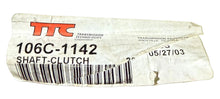 Load image into Gallery viewer, TTC 106C-1142 Shaft-Clutch
