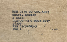 Load image into Gallery viewer, Standard MFG Co. 63C52662-5 Shaft, Selector Steering 2530-00-925-5223
