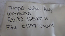 Load image into Gallery viewer, Waukesha AD125237A Tappet Valve Fits F1197 Engine
