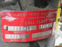 Load image into Gallery viewer, Armstrong 2313HLS Ball Float Trap
