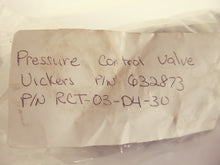 Load image into Gallery viewer, Vickers Hyd. RCT-03-D4-30 Pressure Control Valve
